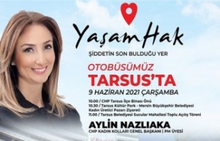 Aylin Nazlıaka Tarsus’a geliyor