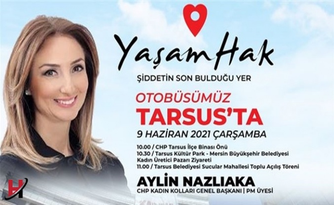 Aylin Nazlıaka Tarsus’a geliyor